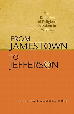 From Jamestown to Jefferson: The Evolution of Religious Freedom in Virginia