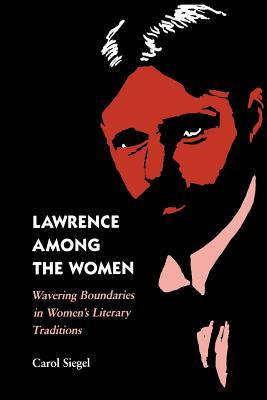 Lawrence among the Women: Wavering Boundaries in Women's Literary Traditions (Feminist Issues)