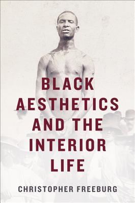 Black Aesthetics and the Interior Life