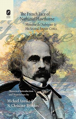 The French Face of Nathaniel Hawthorne: Monsieur de l'Aubpine and His Second Empire Critics