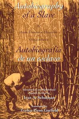 Autobiography of a Slave Autobiografia de un esclavo (English and Spanish Edition)