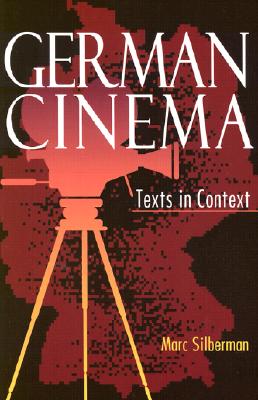 German Cinema: Texts in Context (Contemporary Approaches to Film and Media Studies)