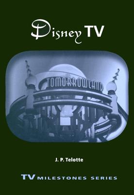 Disney Tv (TV Milestones) [Paperback] Telotte, J. P.