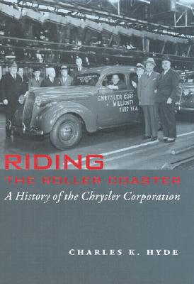 Riding the Roller Coaster: A History of the Chrysler Corporation (Great Lakes Books)