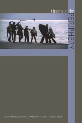 Cinema at the Periphery (Contemporary Approaches to Film and Media Studies)