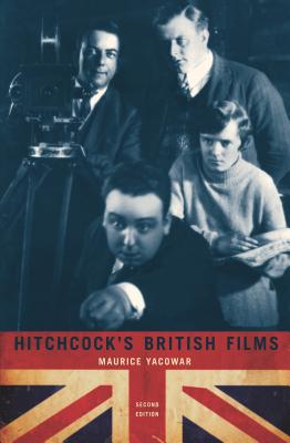 Hitchcock's British Films: Second Edition (Contemporary Approaches to Film and Media Studies)