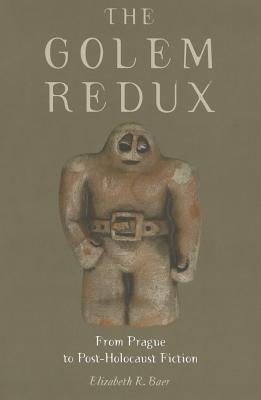 The Golem Redux: From Prague to Post-Holocaust Fiction