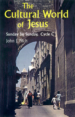 The Cultural World of Jesus: Sunday by Sunday, Cycle C
