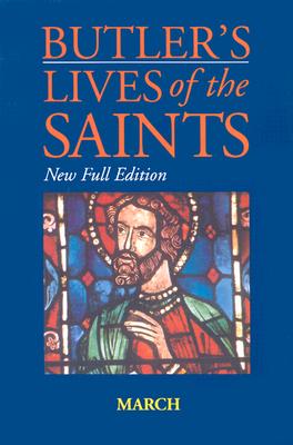 Image for Butler's Lives of the Saints: March: New Full Edition Butler's Lives of the Saints: March: New Full Edition