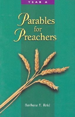 Image for Parables for Preachers: The Gospel of Matthew-Year A Parables for Preachers: The Gospel of Matthew-Year A