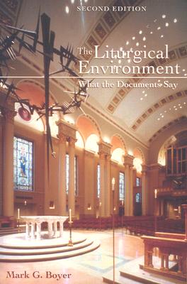 Image for The Liturgical Environment: What the Documents Say, Second Edition