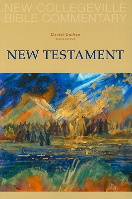The New Collegeville Bible Commentary: New Testament