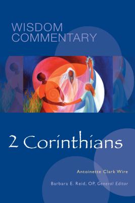 2 Corinthians; Wisdom Commentary Series Volume 48