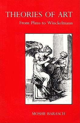 Theories of Art: From Plato to Winckelmann