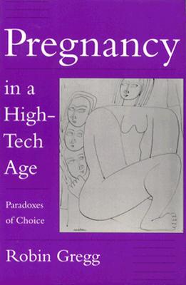 Pregnancy in a High-Tech Age