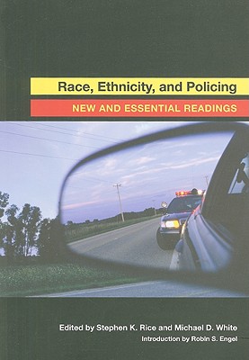 Race, Ethnicity, and Policing: New and Essential Readings