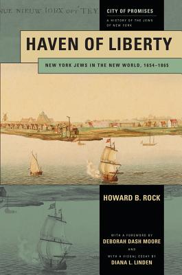 Haven of Liberty New York Jews in the New World, 1654-1865