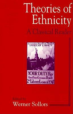 Theories of Ethnicity: A Classical Reader