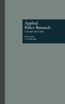 Image for Applied Policy Research : Concepts and Cases Applied Policy Research : Concepts and Cases