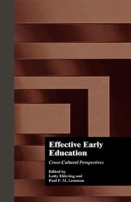Effective Early Education: Cross-Cultural Perspectives (Garland Reference Library of Social Science)