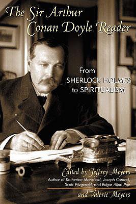 Image for The Sir Arthur Conan Doyle Reader: From Sherlock Holmes to Spiritualism