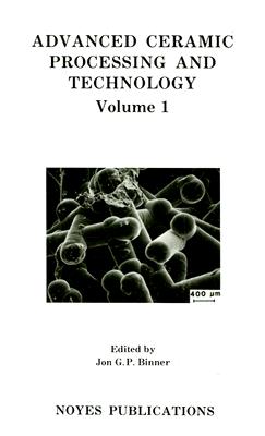 Image for Advanced Ceramic Processing and Technology (Materials Science and Process Technology)