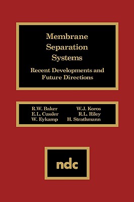 'Membrane Separation Systems : Recent Developments and Future Directions