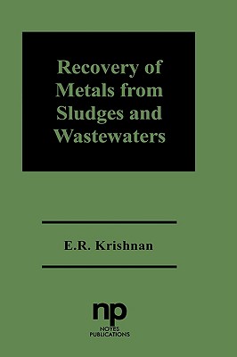 Recovery of Metals from Sludges and Wastewaters (Pollution Technology Review)