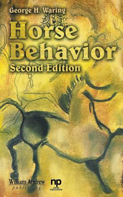 Image for Horse Behavior (Noyes Series in Animal Behavior, Ecology, Conservation, and Management)