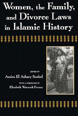 Women, the Family, and Divorce Laws in Islamic History (Contemporary Issues in the Middle East)