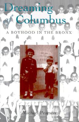 Dreaming of Columbus : A Boyhood in the Bronx (New York City History and Culture Ser.)