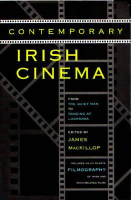 Image for Contemporary Irish Cinema: From The Quiet Man to Dancing at Lughnasa (Irish Studies)