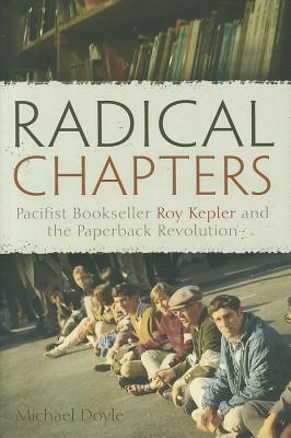 Radical Chapters: Pacifist Bookseller Roy Kepler and the Paperback Revolution