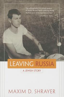 Leaving Russia: A Jewish Story (Library of Modern Jewish Literature)
