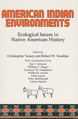 American Indian Environments: Ecological Issues in Native American History (The Iroquois and Their Neighbors)