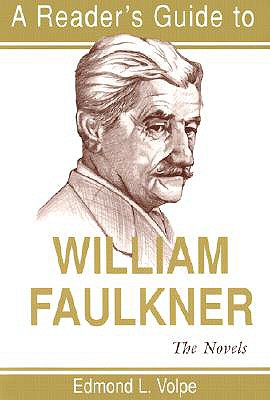 A Reader's Guide to William Faulkner: The Novels (Reader's Guides)