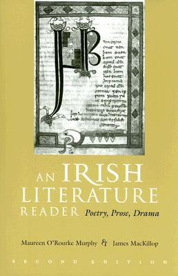 An Irish Literature Reader: Poetry, Prose, Darma, Second Edition (Irish Studies)