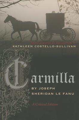 Carmilla: A Critical Edition (Irish Studies)