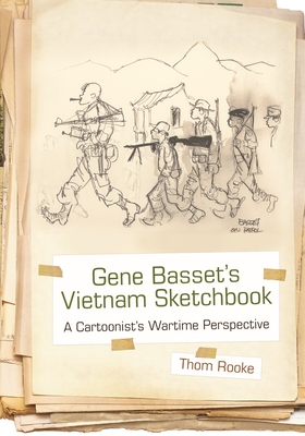 Gene Bassets Vietnam Sketchbook: A Cartoonists Wartime Perspective