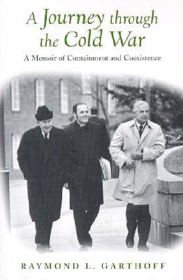 A Journey through the Cold War: A Memoir of Containment and Coexistence Image for A Journey through the Cold War: A Memoir of Containment and Coexistence