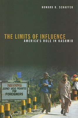 The Limits of Influence: America's Role in Kashmir (Adst-dacor Diplomats and Diplomacy)