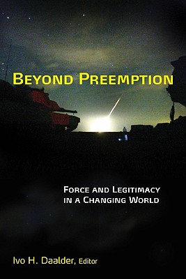 Beyond Preemption: Force and Legitimacy in a Changing World