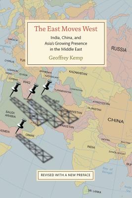 The East Moves West: India, China, and Asia's Growing Presence in the Middle East