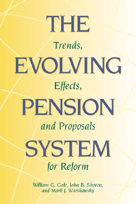 Image for The Evolving Pension System : Trends, Effects, and Proposals for Reform