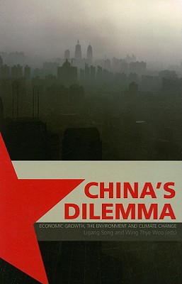 China's Dilemma: Economic Growth, the Environment, and Climate Change