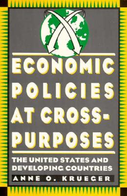 Economic Policies at Cross Purposes: The United States and Developing Countries