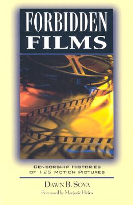 Forbidden Films: Censorship Histories of 125 Motion Pictures (Facts on File Library of World Literature)