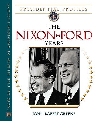 The Nixon-ford Years (Presidential Profiles)