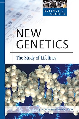 New Genetics: The Study of Lifelines (Science & Society)