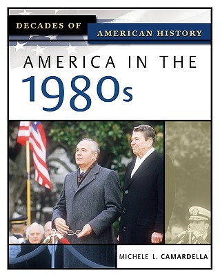 America in the 1980s (Decades of American History)